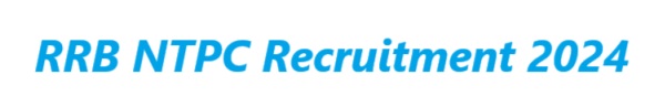 RRB NTPC Recruitment 2024